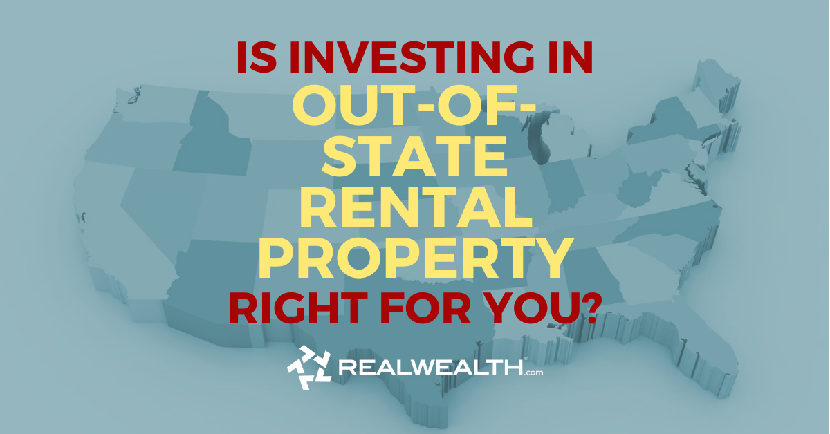 Is Investing in Out of State Rental Property Right for You?
