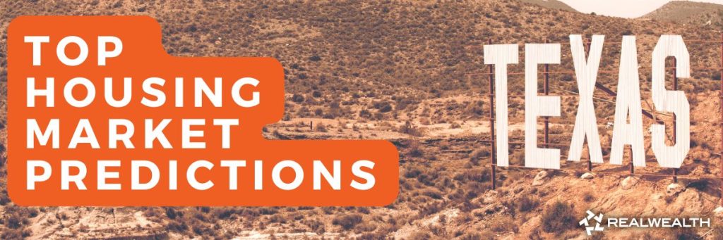 Texas Housing Market Predictions for 2023 & 2024